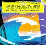 Debussy: La Mer / Nocturnes / Jeux / Rhapsodie pour clarinette et orchestre - The Cleveland Orchestra / Pierre Boulez