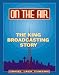 Book On the Air: The King Broadcasting Story