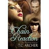 Chain Reaction (The Phenom League) ~ T.C. Archer