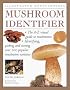 Handbook: Mushroom Identifier (Illustrated Encyclopedia)
