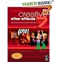 Creative After Effects 7: Workflow Techniques for Animation, Visual Effects and Motion Graphics