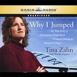 Why I Jumped: My True Story of Postpartum Depression, Dramatic Rescue & Return to Hope