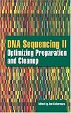 DNA Sequencing II: Optimizing the Isolation, Preparation and Clean-up