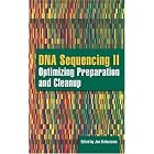 Click here to buy DNA Sequencing II: Optimizing the Isolation, Preparation and Clean-up by  Jan, Ph.D. Kieleczawa.