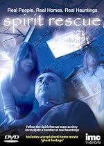 Spirit Rescue - Real Ghosts Stories, Real Hauntings [DVD]