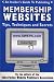 Membership Websites -- Tips, Techniques and Secrets -- An Insider's Guide to Publishing