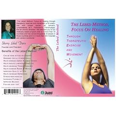 The Lebed Method, Focus on Healing Through Therapeutic Exercise and Movement