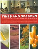 Times and Seasons: Creating Transformative Worship Throughout the Year