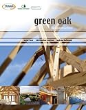 Green oak in construction