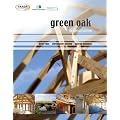 Green Oak in Construction