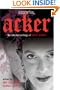 Essential Acker: The Selected Writings of Kathy Acker (Acker, Kathy)