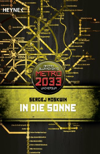 In die Sonne: Metro 2033-Universum-Roman (German Edition)