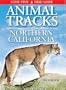 Animal Tracks of Northern California (Animal Tracks Guides)