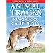 Animal Tracks of Northern California (Animal Tracks Guides)
