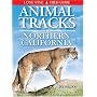 Animal Tracks of Northern California (Animal Tracks Guides)