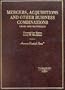 Mergers, Acquisitions and Other Business Combinations (Cases and Materials) (American Casebook Series)