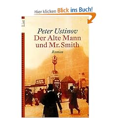 Der Alte Mann und Mr. Smith: Roman