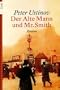 Der Alte Mann und Mr. Smith: Roman