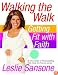 Walking the Walk (w/DVD): Getting Fit with Faith
