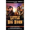 Little Big Horn: A Radio Dramatization