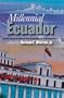Millennial Ecuador: Critical Essays Cultural Transformations