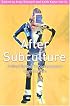 After Subculture: Critical Studies in Contemporary Youth Culture