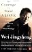 The Courage to Stand Alone: Letters from Prison and Other Writings by Jingsheng Wei ISBN 0140275355