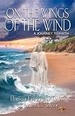 On the Wings of the Wind: A Journey to Faith