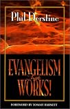 Evangelism That Works: A How To Manual on Unconventional Soul Winning Evangelism That Works: A How To Manual on Unconventional Soul Winning
