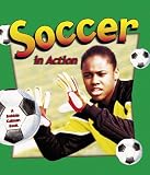 Soccer in Action (Sports in Action)