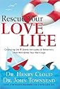 Rescue Your Love Life: Changing the 8 Dumb Attitudes & Behaviors That Will Sink Your Marriage