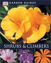 Shrubs & Climbers (DK Garden Guides)