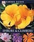 Shrubs & Climbers (DK Garden Guides)