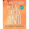 El Recetario de La Dieta South Beach: More than 200 Delicious Recipes That Fit the Nation's Top Diet (The South Beach Diet)