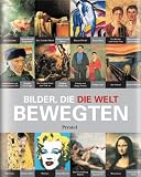 Bilder, die die Welt bewegten - Klaus Reichold, Bernhard Graf