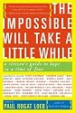 The Impossible Will Take a Little While: A Citizen's Guide to Hope in a Time of Fear