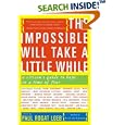 The Impossible Will Take a Little While: A Citizen's Guide to Hope in a Time of Fear by  Paul Loeb