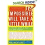 The Impossible Will Take a Little While: A Citizen's Guide to Hope in a Time of Fear