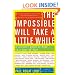 The Impossible Will Take a Little While: A Citizen's Guide to Hope in a Time of Fear