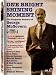 One Bright Shining Moment: The Forgotten Summer of George McGovern
