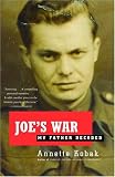 Joe s War: My Father Decoded