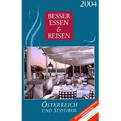 Besser Essen & Reisen, �sterreich und S�dtirol 2004