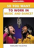 So you want to work in music and dance?
