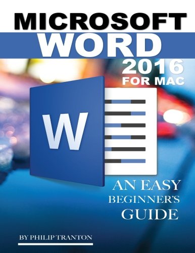Microsoft Word 2016 for Mac: Any Easy Beginner's Guide