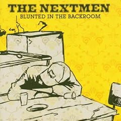 Blunted in the Backroom: Mixed By the Nextmen