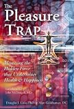 The Pleasure Trap