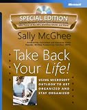 Take Back Your Life! Special Edition: Using Microsoft® Outlook® to Get Organized and Stay Organized: Using Microsoft Outlook to Get Organized and Stay Organized (Bpg-Other)