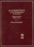 Cases and Materials on Bankruptcy (American Casebook Series and Other Coursebooks)