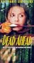 Dead Ahead [VHS]