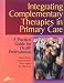  : Integrating Complementary Therapies in Primary Care: A Practical Guide for Health Professionals